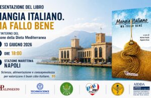 NAPOLI, AL DMED 2026 LA PRIMA PRESENTAZIONE DI “MANGIA ITALIANO. MA FALLO BENE”: L’ESPERIENZA DELL’ASP ZACCAGNINO E DEL WELFARE ALIMENTARE