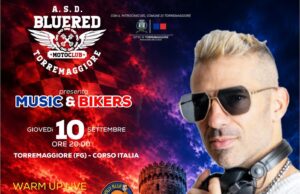 A Torremaggiore Marco Melandri per l’evento “Music & Bikers” organizzato dai BlueRed Motoclub di Torremaggiore.